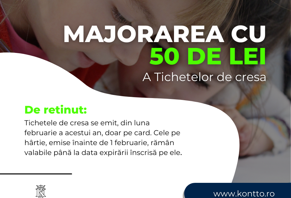 Majorarea tichetelor de creșă cu 50 de lei