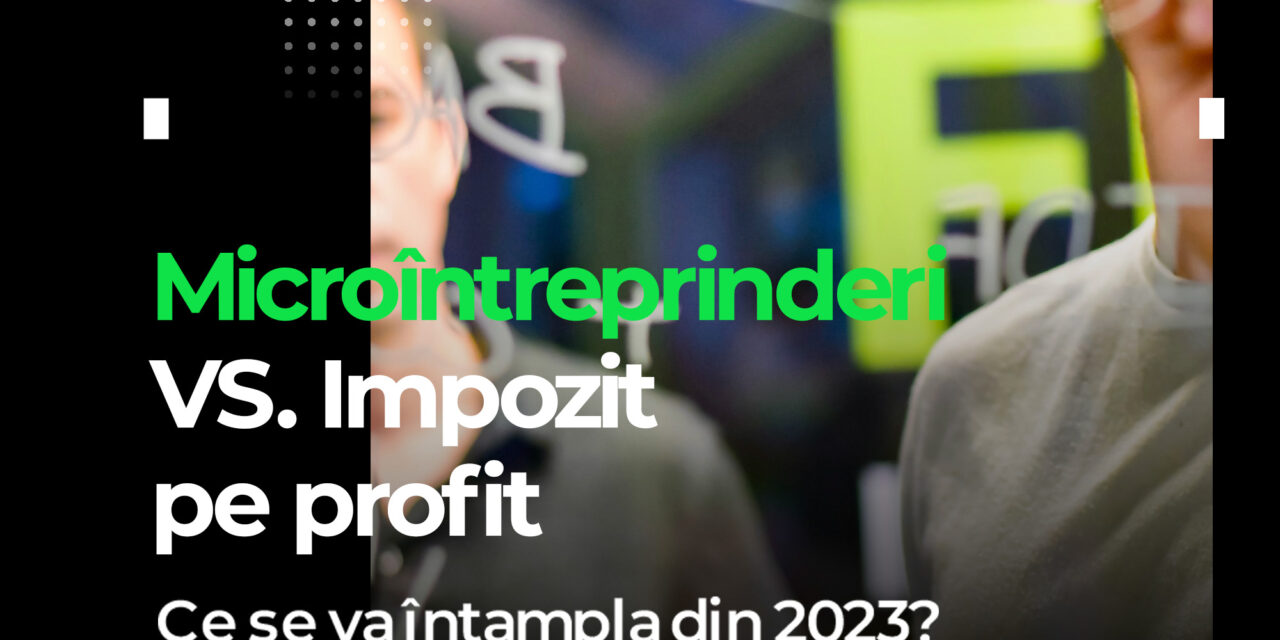 Modificari ale regimului fiscal pentru microintreprinderilor